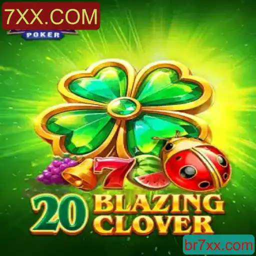 Descubra 20BlazingClover: O Novo Fenômeno em Entretenimento de Jogos
